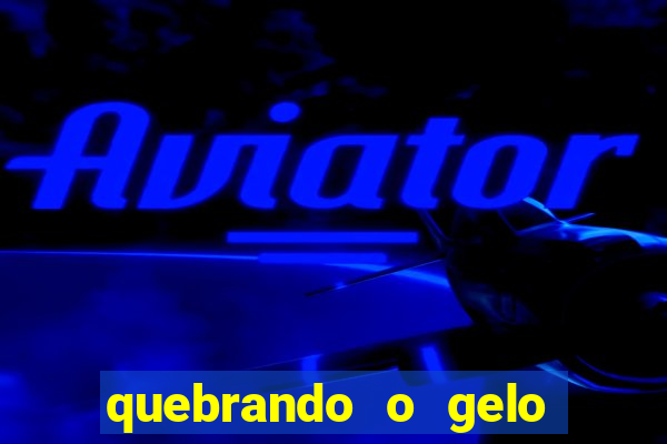 quebrando o gelo pdf download